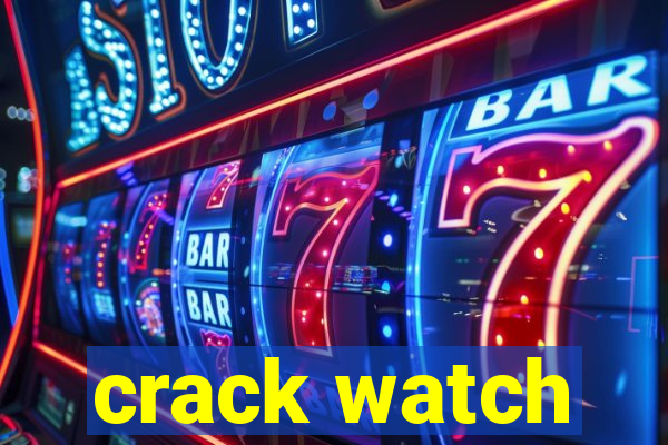 crack watch